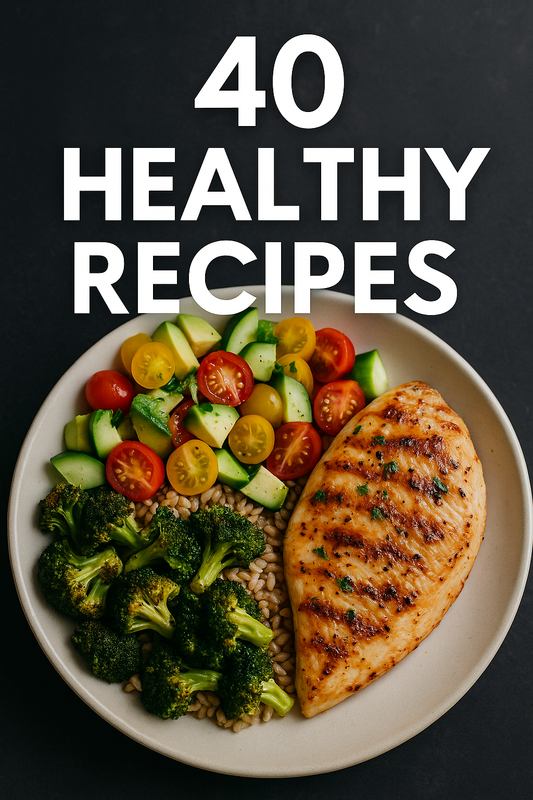 ✅ DAILY USE ESSENTIAL: 40 Healthy Recipes